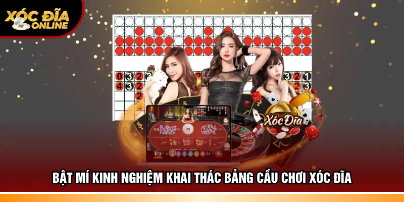 Bật mí mẹo hay khai thác bảng cầu chơi xóc đĩa