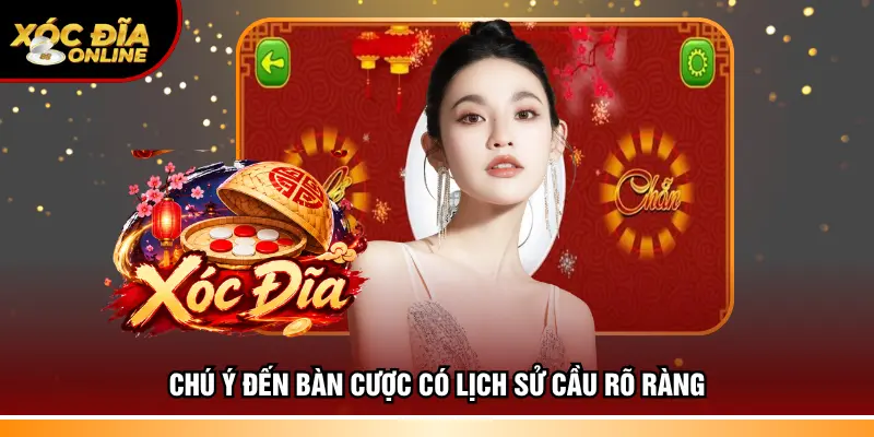 Chú ý đến bàn cược có lịch sử cầu chuẩn xác