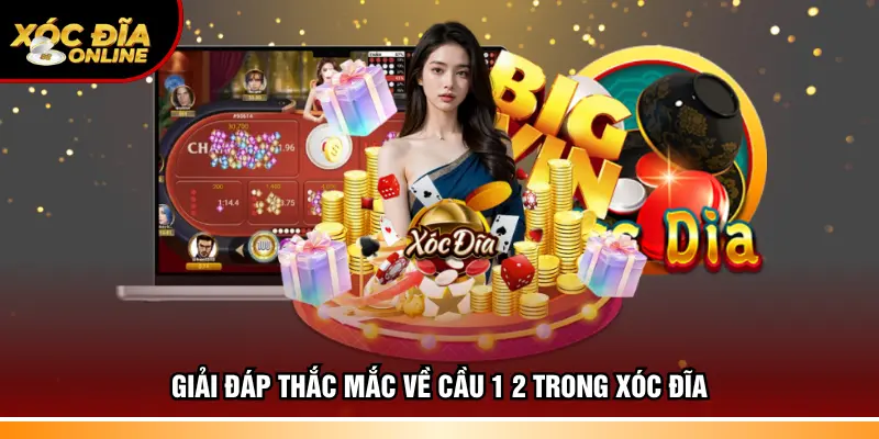 Giải đáp thắc mắc về cầu 1 2 trong xóc đĩa