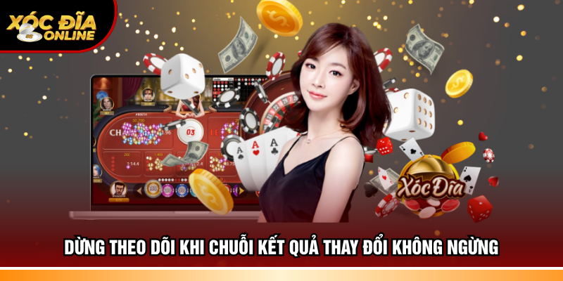 Dừng theo dõi khi chuỗi kết quả thay đổi không ngừng