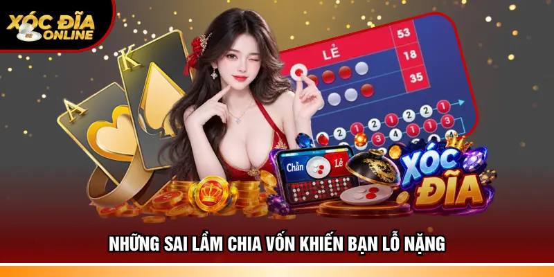 Những sai lầm chia vốn khiến bạn lỗ nặng